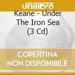 Keane - Under The Iron Sea (3 Cd) cd