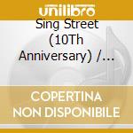 Sing Street (10Th Anniversary) / O.S.T. cd