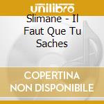 Slimane - Il Faut Que Tu Saches cd