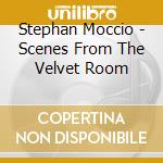 Stephan Moccio - Scenes From The Velvet Room cd