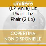 (LP Vinile) Liz Phair - Liz Phair (2 Lp) vinile