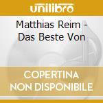Matthias Reim - Das Beste Von cd