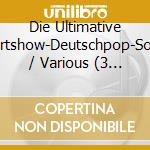 Die Ultimative Chartshow-Deutschpop-Songs / Various (3 Cd) cd