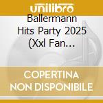 Ballermann Hits Party 2025 (Xxl Fan Edition) / Various (3 Cd) cd