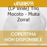 (LP Vinile) Trio Mocoto - Muita Zorra! vinile