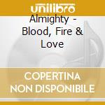 Almighty - Blood, Fire & Love cd