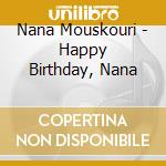 Nana Mouskouri - Happy Birthday, Nana cd