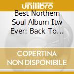 Best Northern Soul Album Itw Ever: Back To The Floor - Volume Ii / Various cd