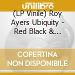 (LP Vinile) Roy Ayers Ubiquity - Red Black & Green vinile