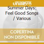 Summer Days: Feel Good Songs / Various cd