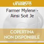 Farmer Mylene - Ainsi Soit Je cd
