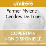 Farmer Mylene - Cendres De Lune cd