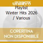 Playlist Winter Hits 2026 / Various cd