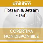 Flotsam & Jetsam - Drift cd
