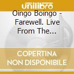 Oingo Boingo - Farewell. Live From The Universal Amphitheatre, Halloween 1995 (2 Cd) cd