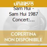 Sam Hui - Sam Hui 1987 Concert: Deluxe Edition cd