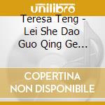 Teresa Teng - Lei She Dao Guo Qing Ge Jing Xuan Vol. 2 cd