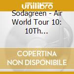 Sodagreen - Air World Tour 10: 10Th Anniversary Live In Taipei cd