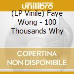 (LP Vinile) Faye Wong - 100 Thousands Why vinile
