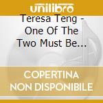 Teresa Teng - One Of The Two Must Be Destoryed cd