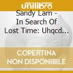 Sandy Lam - In Search Of Lost Time: Uhqcd Pressing cd