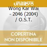 Wong Kar Wai - 2046 (2004) / O.S.T.