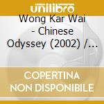 Wong Kar Wai - Chinese Odyssey (2002) / O.S.T. cd musicale di Wong Kar Wai