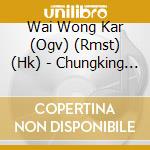 Wai Wong Kar (Ogv) (Rmst) (Hk) - Chungking Express (1995) / O.S