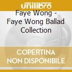 Faye Wong - Faye Wong Ballad Collection cd