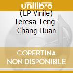 (LP Vinile) Teresa Teng - Chang Huan vinile