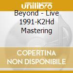 Beyond - Live 1991-K2Hd Mastering cd