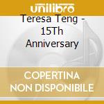 Teresa Teng - 15Th Anniversary cd