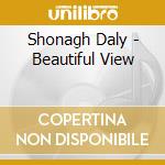 Shonagh Daly - Beautiful View cd