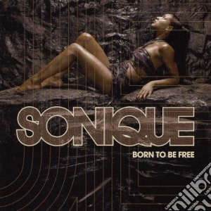 Sonique - Born To Be Free cd musicale di Sonique