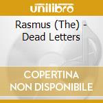 Rasmus (The) - Dead Letters cd musicale di Rasmus