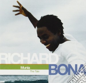 Richard Bona - Munia (The Tale) cd musicale di Richard Bona