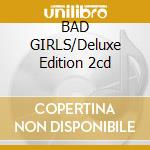 BAD GIRLS/Deluxe Edition 2cd cd
