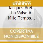 Jacques Brel - La Valse A Mille Temps Vol.4 cd