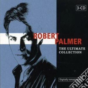 The ultimate collection cd musicale di Robert palmer (3 cd)