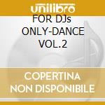 FOR DJs ONLY-DANCE VOL.2 cd