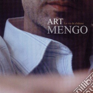 Art Mengo - La Vie De Chateau cd musicale di Art Mengo