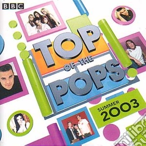 Top Of The Pops - Summer 2003 / Various (2 Cd) cd musicale di Top Of The Pops