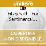 Ella Fitzgerald - For Sentimental Reasons cd musicale di Ella Fitzgerald