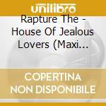 Rapture The - House Of Jealous Lovers (Maxi Single) cd
