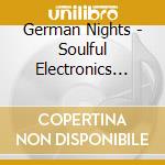 German Nights - Soulful Electronics Compiled By Dj Salut cd