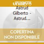 Astrud Gilberto - Astrud Gilberto - The Genius Of cd musicale di Astrud Gilberto