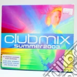 Club Mix - Summer 2003 / Various cd