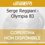 Serge Reggiani - Olympia 83 cd musicale di Serge Reggiani
