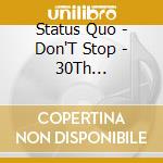 Status Quo - Don'T Stop - 30Th Anniversary Album cd