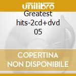 Greatest hits-2cd+dvd 05 cd